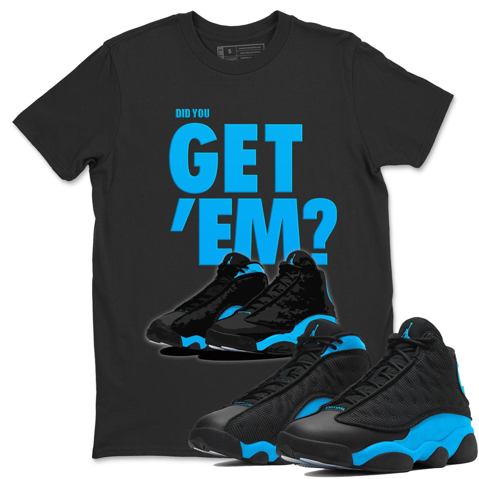 DID YOU GET EM TEE